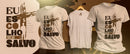 Camisa Eu escolho ser salvo